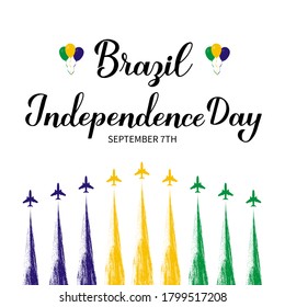 Brazil Independence Day calligraphy hand lettering with air show. Brazilian holiday celebrated on September 7. Vector template for typography poster, banner, greeting card, flyer, etc.