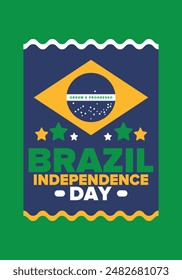 Brazil Independence Day. Happy national holiday. Freedom day. Celebrate annual in September 7. Brazil flag. Patriotic brazilian design. Poster, card, banner, template, background. Vector illustration