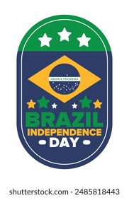Brazil Independence Day. Happy national holiday. Freedom day. Celebrate annual in September 7. Brazil flag. Patriotic brazilian design. Poster, card, banner, template, background. Vector illustration
