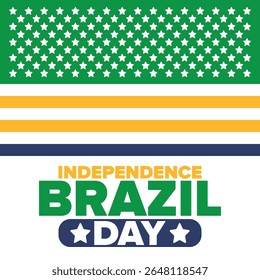 Brazil Independence Day. Happy national holiday. Freedom day. Celebrate annual in September 7. Brazil flag. Patriotic brazilian design. Poster, card, banner, template, background. Vector illustration