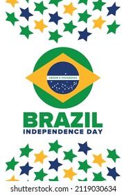 Brazil Independence Day. National happy holiday. Freedom day design. Celebrate annual in September 7. Brazil flag. Patriotic Brazilian vector illustration. Poster, template and background