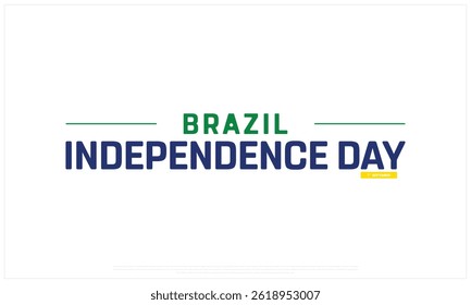 BRAZIL Independence Day on a white background, Vector design of Independence Day of BRAZIL, Typographic Design of BRAZIL National Day, Flag typography of BRAZIL