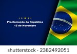 Brazil Republic Day Background Design. Translation : November 15, Proclamation of the Republic. Vector Illustration.