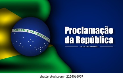 Brazil Republic Day Background Design. Translation : November 15, Proclamation of the Republic. Vector Illustration.