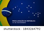 Brazil Republic Day Background. Translate : November 15, Proclamation of the Republic. Vector Illustration.