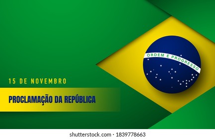 Brazil Republic Day Background. Translate : November 15, Proclamation of the Republic. Vector Illustration.