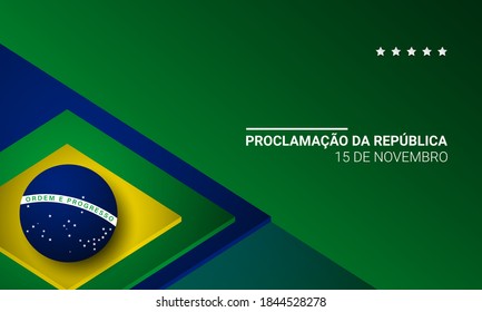 Brazil Republic Day Background. Translate : November 15, Proclamation of the Republic. Vector Illustration.