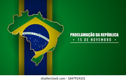 Brazil Republic Day Background. Translate : Proclamation of the Republic, November 15. Vector Illustration.