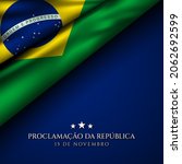 Brazil Republic Day Background. Translation : November 15, Proclamation of the Republic. Vector Illustration.
