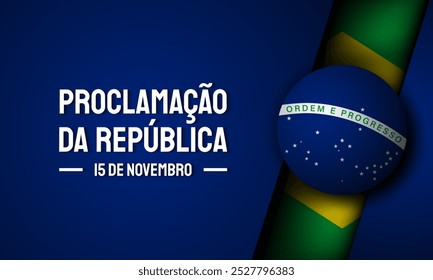 Dia da República do Brasil Design com bandeira e fundo azul. Tradução : 15 de novembro, Proclamação da República. Ilustração de vetor.