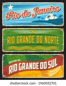 Brazil sign of Rio De Janeiro, metal grunge plates of Brazilian districts and states, vector. Rio Grande do Norte and Sul, Brasil estados metal rusty plates with city taglines, flags and landmarks