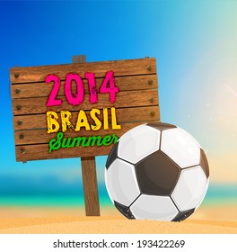 Brasilien Sommer 2014 Vector, Fußball Ball für Fußball Design. Strand Sand, unscharfer Hintergrund mit Ozean, Himmel und Sonnenschein. Holzschild mit Brasil Summer Lettering 2014.