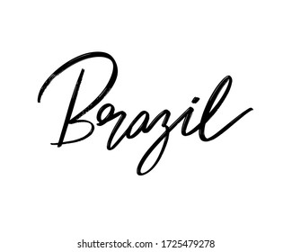 Brazil. Vector hand drawn lettering  isolated. Template for card, poster, banner, print for t-shirt, pin, badge, patch.