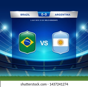 Brazil vs Argentina scoreboard broadcast template for sport soccer south america's tournament 2019 round semi finals and football championship vector illustration