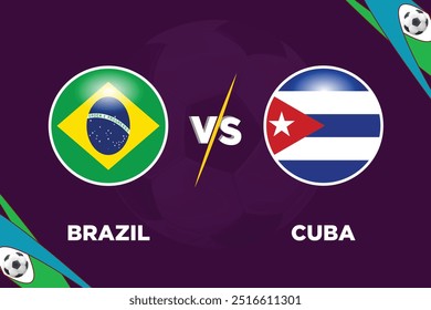 El diseño del partido de fútbol Brasil vs Cuba rivaliza con las banderas de ambos Equipos en forma de balón con un archivo EPS editable y un fondo de color púrpura. Miniatura del partido de fútbol BRA VS CUB.