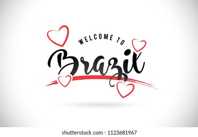 Brazil Welcome To Word Text with Handwritten Font and Red Love Hearts Vector Image Illustration Eps.