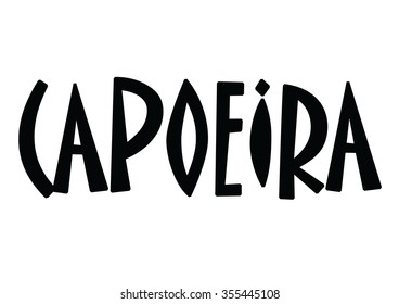 Brazilian abstract Capoeira Martial Arts in Brazil. Abstract illustration with inskription by hand. Text, vector background for the site, packages, T-shirts, corporate style