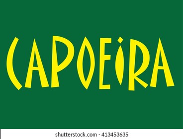 Brazilian abstract Capoeira Martial Arts in Brazil. Abstract illustration with inskription by hand. Text, vector background for the site, packages, T-shirts, corporate style