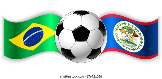 Brazilian and Belizean wavy flags with football ball. Brazil combined with Belize isolated on white. Football match or international sport competition concept.