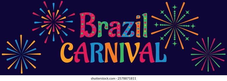 Brazilian carnival. Large colorful inscription with fireworks