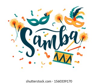 Brazilian Carnival. Samba hand lettering text as banner, card, logo, icon, invitation template. Vector illustration with colorful party elements.