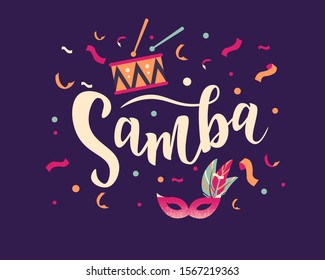 Brazilian Carnival. Samba hand lettering text as banner, card, logo, icon, invitation template. Vector illustration with colorful party elements.