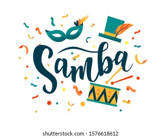 Brazilian Carnival. Samba hand lettering text as banner, card, logo, icon, invitation template. Vector illustration with colorful party elements.