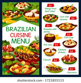 Brazilian cuisine food meals, traditional restaurant menu dishes, vector. Brazilian churrasco meat, bacalhau africano fish and mango fried beef salad, moqueca with shrimps and feijoada, corn coup