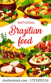 Brazilian cuisine menu traditional dishes, vector meals. Brazilian feijoada beans stew, churrasco meat skewers and fish bacalhau, mango beef salad and moqueca with shrimps, corn soup