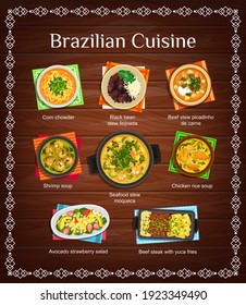 Brazilian cuisine vector menu beef steak with yuca fries, corn chowder, black bean stew feijoada. Beef stew picadinho de carne, shrimp soup, seafood stew moqueca, avocado strawberry salad Brazil food