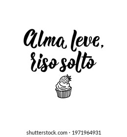 Brazilian Lettering. Translation from Portuguese - Light soul, loose smile. Modern vector brush calligraphy. Ink illustration
