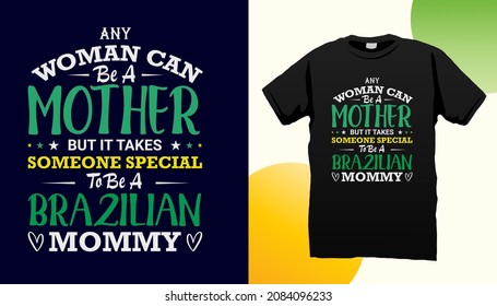 Brazilian Mom t shirt design vector