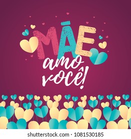 Brazilian Mothers Day Text Saying Mom I Love You. Greeting Card with Typographic Design. Vector Illustration. Typografic Logo.