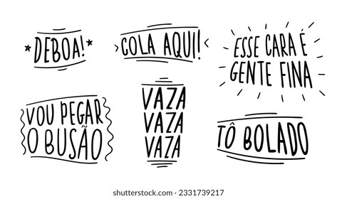 Brazilian slang and jargon set. Translation - I am ok, Come here, This guy is fine, I'll take the bus, get out get out get out, I am suspicious.