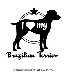 Silueta de perro Terrier brasileño, me encanta mi perro, perro, razas de perro, logotipo, Vector, silueta, animal, ilustración, icono, signo, negro, mascota,