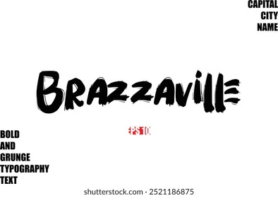 Brazzaville En Elegante Negrita Rough Grunge Texto Tipografía Nombre De La Ciudad 