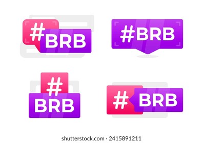 BRB Hashtag Speech Bubble Set - Colección de coloridas y modernas burbujas de discursos protagonizadas por el popular acrónimo en línea BRB, que simboliza un breve descanso en la comunicación