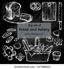 Bread and bakery. Hand drawn set. Chalkboard background.