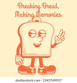Bread Character Design With Slogan Breaking Bread, Making Memories