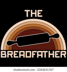 The bread father funny baker t-shirt design