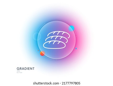 Bread line icon. Gradient blur button with glassmorphism. Bakery food sign. Pastry baguette symbol. Transparent glass design. Bread line icon. Vector