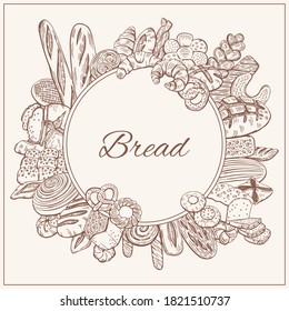 Bread, loaf, baguette, bun, croissant and more items illustration frame in graphic sketch style. Vector hand drawn vintage colorful illustration for poster, label and menu bakery shop.