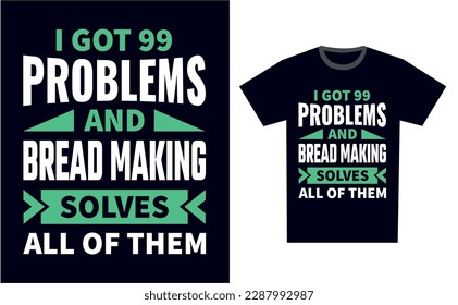 Bread Making T Shirt Design Template Vector