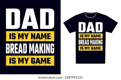 Bread Making T Shirt Design Template Vector