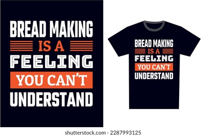 Bread Making T Shirt Design Template Vector