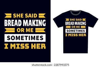 Bread Making T Shirt Design Template Vector