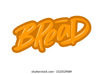 Bread modern brush lettering text. Vector illustration logo for print and advertising