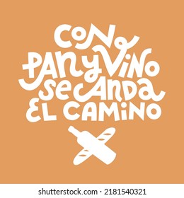 With bread and wine the road is easy. Spanish saying about bread. Hand drawn lettering print for T-shirts, tote bags, mugs etc. Single color vector for cutting.