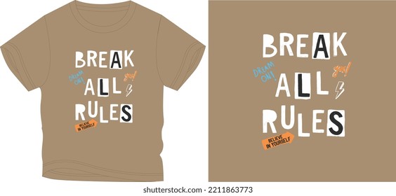 BREAK ALL RULE t shirt graphic design vector illustration \