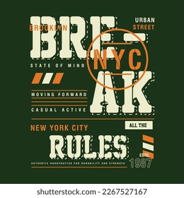 break all the rules graphic  typography vector illustration, modern style, for print t shirt 